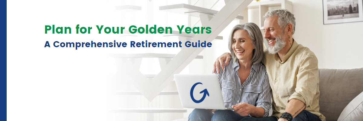 Website Blog Banner-Plan for Your Golden Years - A Comprehensive Retirement Guidey